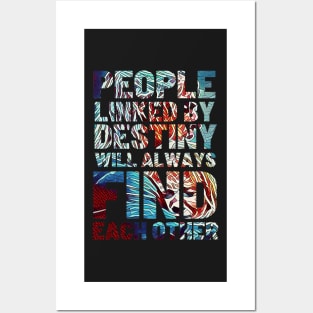 People Linked By Destiny Will Always Find Each Other - Typography Posters and Art